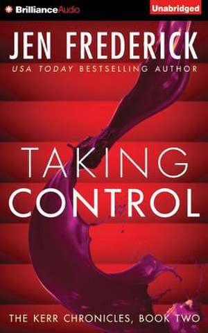 Taking Control de Jen Frederick