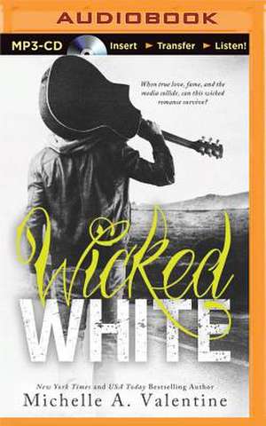 Wicked White de Michelle A. Valentine