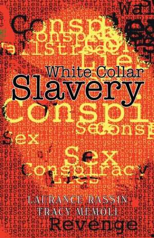 White Collar Slavery de Laurance Rassin