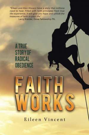 Faith Works de Eileen Vincent