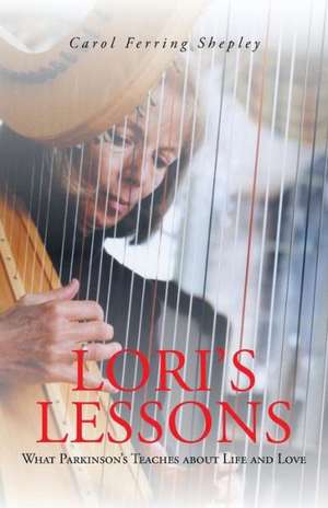 Lori's Lessons de Carol Ferring Shepley