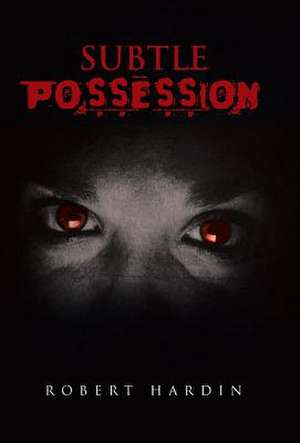 Hardin, R: Subtle Possession