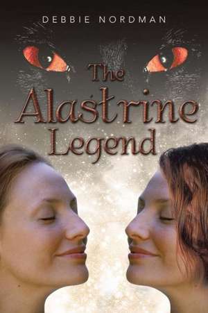 The Alastrine Legend de Debbie Nordman