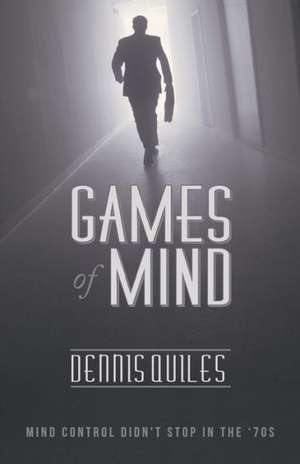 Games of Mind de Dennis Quiles