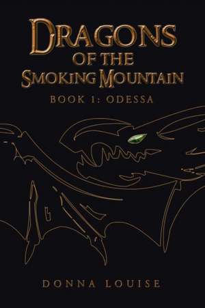 Dragons of the Smoking Mountain de Donna Louise