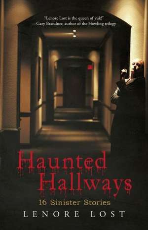 Haunted Hallways de Lenore Lost