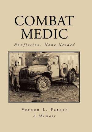 Combat Medic de Vernon L. Parker
