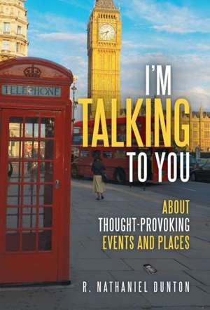I'm Talking to You de R. Nathaniel Dunton
