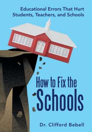 How to Fix the Schools de Clifford Bebell