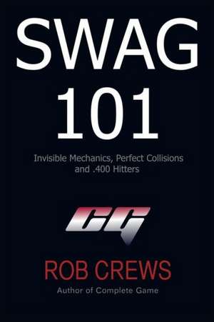 Swag 101 de Rob Crews