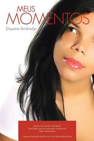 Meus Momentos de Dayane Andrade