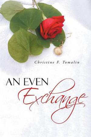 An Even Exchange de Christine F. Tomalin