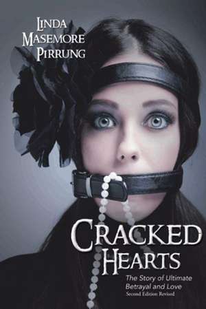 Cracked Hearts de Linda Masemore Pirrung