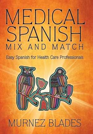 Medical Spanish Mix and Match de Murnez Blades