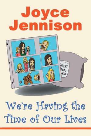 We're Having the Time of Our Lives de Joyce Jennison