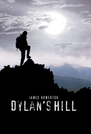 Howerton, J: Dylan's Hill