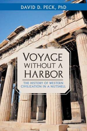 Voyage Without a Harbor de David D. Peck Phd