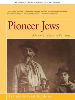 Pioneer Jews de Harriet &. Fred Rochlin