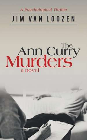 The Ann Curry Murders de Jim Van Loozen