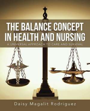 The Balance Concept in Health and Nursing de Daisy Magalit Rodriguez