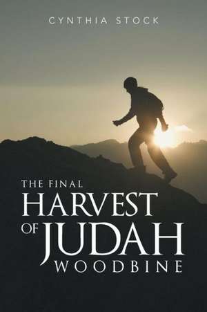 The Final Harvest of Judah Woodbine de Cynthia Stock