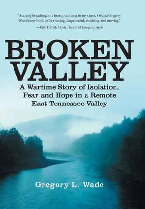 Broken Valley de Gregory L. Wade