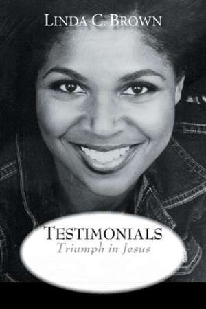 Testimonials de Linda C. Brown