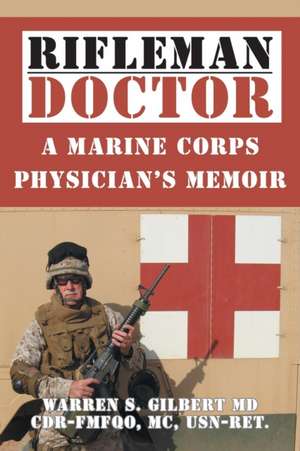 Rifleman/Doctor de Warren S. Gilbert MD