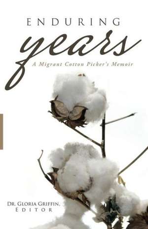 Enduring Years de Dr Gloria Griffin