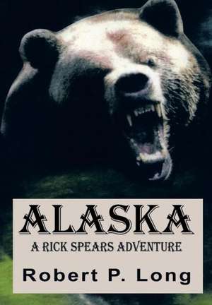 Alaska de Robert P. Long