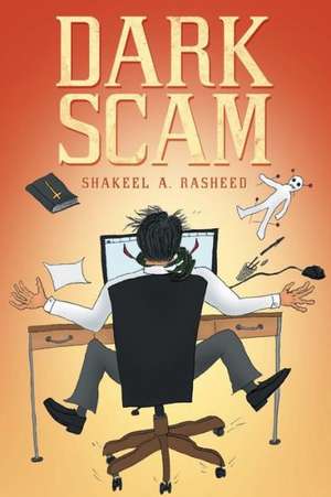 Dark Scam de Shakeel a. Rasheed