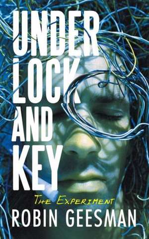 Under Lock and Key: The Experiment de Robin Geesman