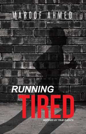 Running Tired de Maroof Ahmed