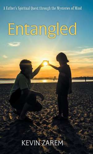 Entangled de Kevin Zarem