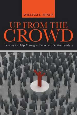 Up from the Crowd de William L. Mince