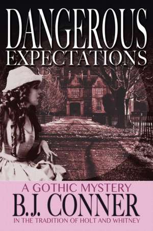 Dangerous Expectations de B. J. Conner