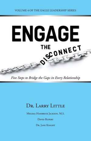 Engage the Disconnect de Dr Larry Little