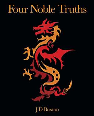 Four Noble Truths de J. D. Buxton