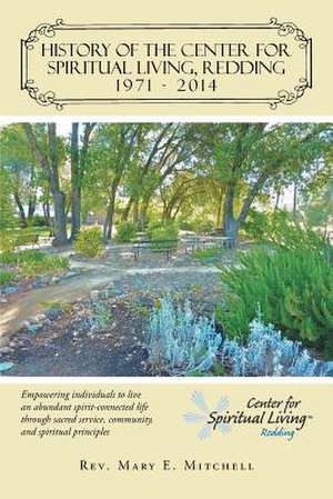 History of the Center for Spiritual Living, Redding de Rev Mary E. Mitchell