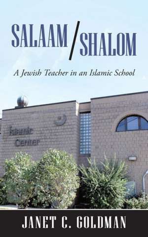 Salaam/Shalom de Janet C. Goldman