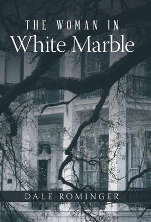 The Woman in White Marble de Dale Rominger