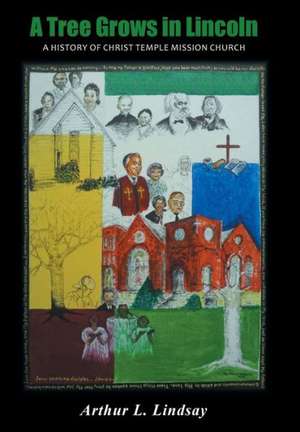 A Tree Grows in Lincoln de Arthur L Lindsay
