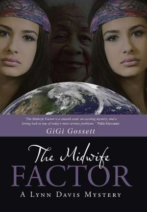 The Midwife Factor de Gigi Gossett