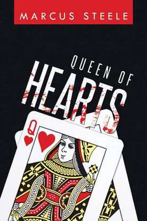 Queen of Hearts de Marcus Steele