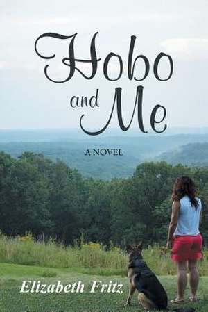 Hobo and Me de Elizabeth Fritz