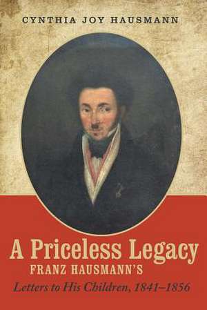 A Priceless Legacy de Cynthia Joy Hausmann