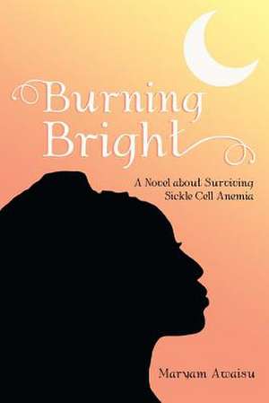 Burning Bright de Maryam Awaisu