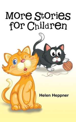 More Stories for Children de Helen Heppner