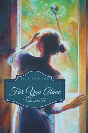For You Alone de Andrina Lejon