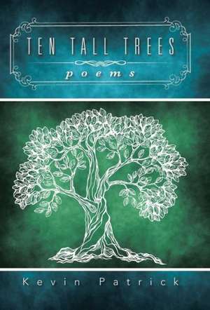 Ten Tall Trees de Kevin Patrick